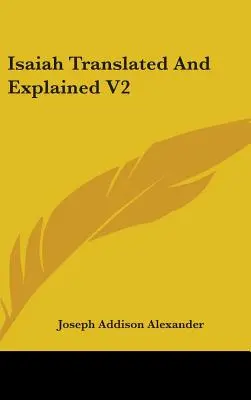 Isaia tradus și explicat V2 - Isaiah Translated And Explained V2