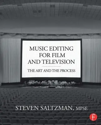 Music Editing for Film and Television: Artă și proces - Music Editing for Film and Television: The Art and the Process