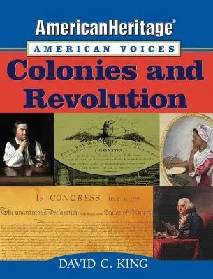 Americanheritage, Voci americane: Colonii și revoluție - Americanheritage, American Voices: Colonies and Revolution