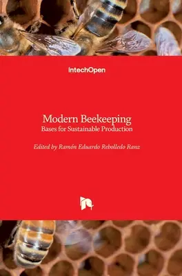 Apicultura modernă: Bazele unei producții durabile - Modern Beekeeping: Bases for Sustainable Production