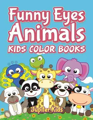 Animale cu ochi amuzanți: Cărți de colorat pentru copii - Funny Eyes Animals: Kids Color Books