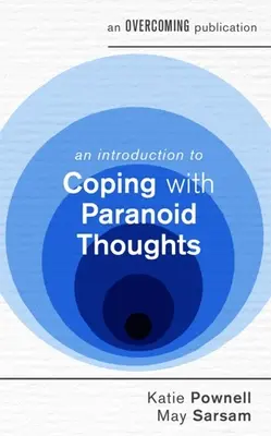 O introducere în confruntarea cu gândurile paranoice - An Introduction to Coping with Paranoid Thoughts