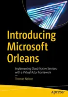 Introducere în Microsoft Orleans: Implementarea serviciilor cloud-native cu un cadru de actori virtuali - Introducing Microsoft Orleans: Implementing Cloud-Native Services with a Virtual Actor Framework