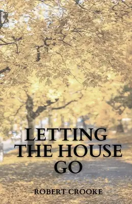 Să lăsăm casa să plece - Letting the House Go