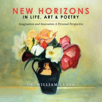 Noi orizonturi în viață, artă și poezie - New Horizons in Life, Art & Poetry