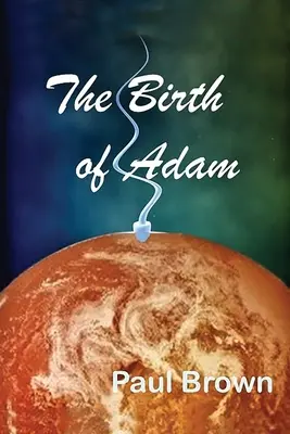 Nașterea lui Adam - The Birth of Adam