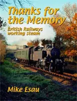 Mulțumesc pentru amintiri - British Railways Working Steam - Thanks for the Memory - British Railways Working Steam