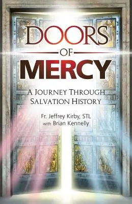 Porțile milostivirii: O călătorie prin istoria mântuirii - Doors of Mercy: A Journey Through Salvation History