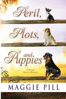 Pericol, comploturi și cățeluși - Peril, Plots, and Puppies