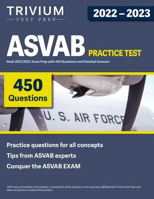 ASVAB Practice Test Book 2022-2023: Pregătire pentru examen cu 450 de întrebări și răspunsuri detaliate - ASVAB Practice Test Book 2022-2023: Exam Prep with 450 Questions and Detailed Answers
