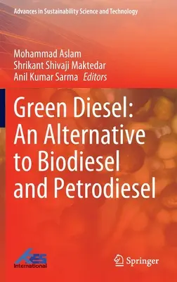 Diesel verde: O alternativă la biodiesel și petrodiesel - Green Diesel: An Alternative to Biodiesel and Petrodiesel