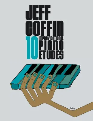 10 studii de improvizație pentru pian - 10 Improvisational Piano Etudes