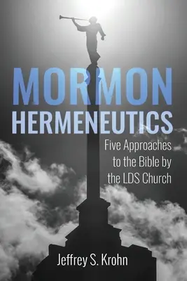 Hermeneutica mormonă - Mormon Hermeneutics