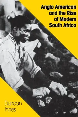 Anglo-americanii și apariția Africii de Sud moderne - Anglo American and the Rise of Modern South Africa