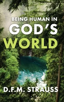A fi om în lumea lui Dumnezeu - Being Human in God's World