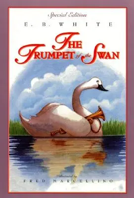 Trompeta lebedei: ediție full color - The Trumpet of the Swan: Full Color Edition