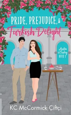 Mândrie, prejudecată și plăcere turcească - Pride, Prejudice, & Turkish Delight