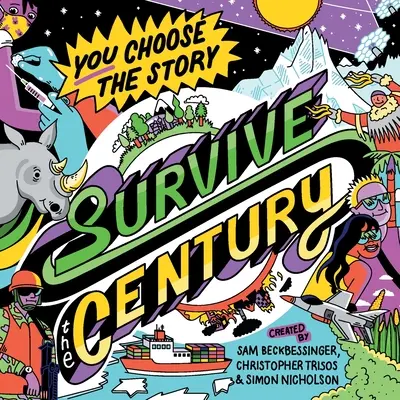 Survive the Century: o poveste climatică despre alegeri și consecințe - Survive the Century: a climate story of choice and consequences
