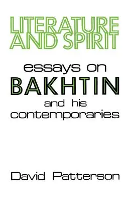 Literatură și spirit: Eseuri despre Bakhtin și contemporanii săi - Literature and Spirit: Essays on Bakhtin and His Contemporaries