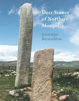 Pietrele de cerb din Mongolia de Nord - Deer Stones of Northern Mongolia
