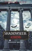Shadowseer: Atena (Shadowseer, Cartea a cincea) - Shadowseer: Athens (Shadowseer, Book Five)