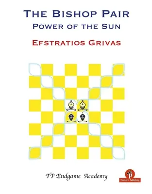 Perechea de episcopi - Puterea soarelui - The Bishop Pair - Power of the Sun
