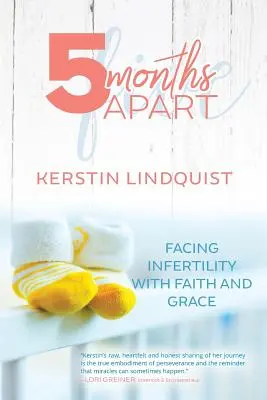 5 luni de despărțire: Înfruntând infertilitatea cu credință și har - 5 Months Apart: Facing Infertility with Faith and Grace