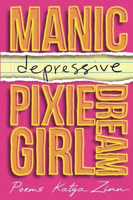 Maniaco-depresivă Pixie Dream Girl - Manic-depressive Pixie Dream Girl