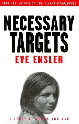 Ținte necesare: O poveste despre femei și război - Necessary Targets: A Story of Women and War