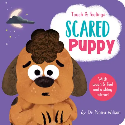 Atinge și simte: Cățeluș speriat - Touch and Feelings: Scared Puppy