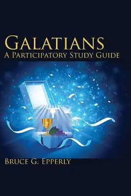 Galateni; Un ghid de studiu participativ - Galatians; A Participatory Study Guide