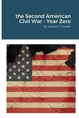 Al doilea război civil american - Anul zero - The Second American Civil War - Year Zero