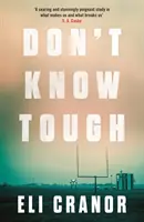 Don't Know Tough - „Cel mai bun roman noir sudist” NEW YORK TIMES - Don't Know Tough - 'Southern noir at its finest' NEW YORK TIMES