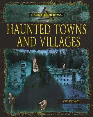 Orașe și sate bântuite - Haunted Towns and Villages