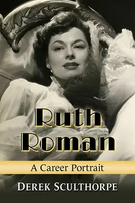 Ruth Roman: Un portret al carierei - Ruth Roman: A Career Portrait