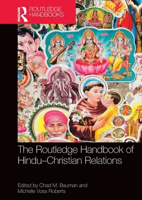 Manualul Routledge al relațiilor hindu-creștine - The Routledge Handbook of Hindu-Christian Relations