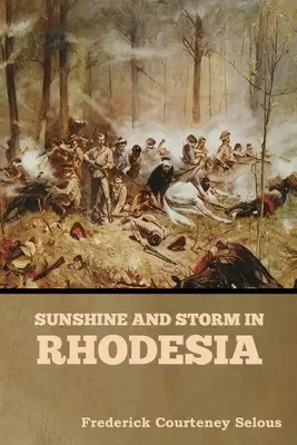 Soare și furtună în Rhodesia - Sunshine and Storm in Rhodesia