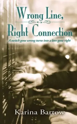 Linie greșită, conexiune corectă - Wrong Line, Right Connection
