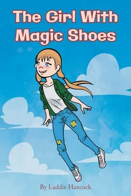 Fata cu pantofi magici - The Girl With Magic Shoes