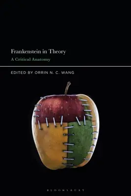 Frankenstein în teorie: O anatomie critică - Frankenstein in Theory: A Critical Anatomy