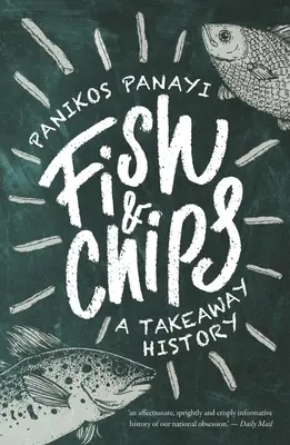 Fish and Chips: O istorie a mâncării la pachet - Fish and Chips: A Takeaway History
