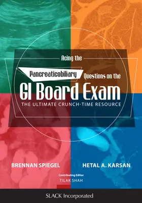 Rezolvarea întrebărilor privind pancreaticobiliare la examenul GI Board: The Ultimate Crunch-Time Resource - Acing the Pancreaticobiliary Questions on the GI Board Exam: The Ultimate Crunch-Time Resource