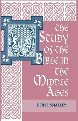 Studiul Bibliei în Evul Mediu [The Study of the Bible in the Middle Ages - The Study of the Bible in the Middle Ages