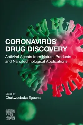 Descoperirea medicamentelor pentru coronavirusuri: Volumul 2: Agenți antivirali din produse naturale și aplicații nanotehnologice - Coronavirus Drug Discovery: Volume 2: Antiviral Agents from Natural Products and Nanotechnological Applications