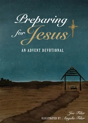Pregătirea pentru Isus: Un devoțional de Advent - Preparing for Jesus: An Advent Devotional