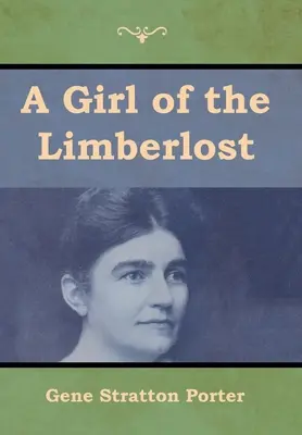 O fată din Limberlost - A Girl of the Limberlost