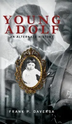 Tânărul Adolf: O istorie alternativă - Young Adolf: An Alternate History