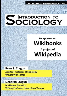 Introducere în sociologie: Așa cum apare pe Wikibooks, un proiect al Wikipedia - Introduction to Sociology: As Appears on Wikibooks, a Project of Wikipedia