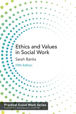 Etică și valori în asistența socială - Ethics and Values in Social Work