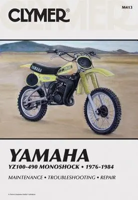 Clymer Yamaha Yz100-490 Monoshock, 1976-1984: service, reparații, întreținere - Clymer Yamaha Yz100-490 Monoshock, 1976-1984: Service, Repair, Maintenance